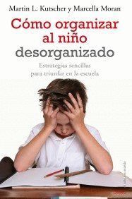 COMO ORGANIZAR AL NIÑO DESORGANIZADO