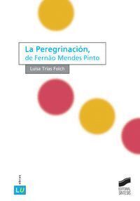 PEREGRINACION, DE FERNÒO MENDES PINTO, LA