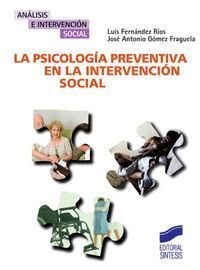 PSICOLOGIA PREVENTIVA EN LA INTERVENCION SOCIAL, LA