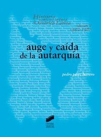 AUGE Y CAIDA DE LA AUTARQUIA HISTORIA CONTEMPORANEA DE AMERI