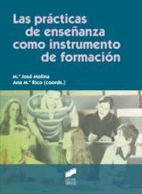 PRACTICAS DE ENSEÑANAZA COMO INSTRUMENTO DE FORMACION, LAS
