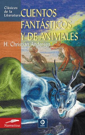 CUENTOS FANTASTICOS Y DE ANIMALES
