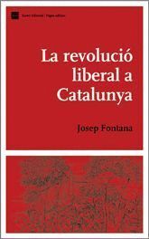 REVOLUCIO LIBERAL A CATALUNYA,LA