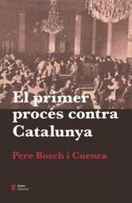 PRIMER PROCES CONTRA CATALUNYA,EL CATALAN