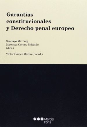 GARANTIAS CONSTITUCIONALES Y DERECHO PENAL EUROPEO