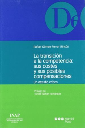 LA TRANSICION A LA COMPETENCIA							SUS COSTES Y SUS POSIBL