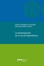 ADMINISTRACION DE LA LEY DE DEPENDENCIA,LA