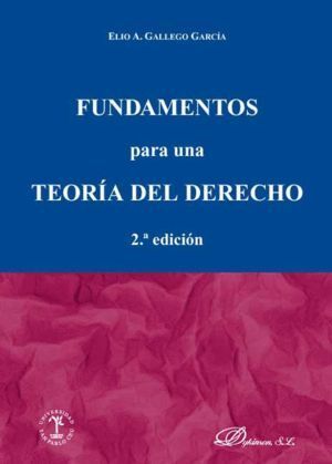 FUNDAMENTOS PARA UNA TEORIA DEL DERECHO