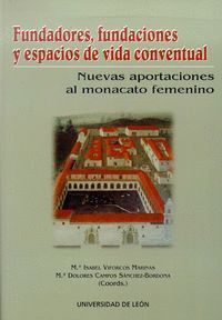 FUNDADORES, FUNDACIONES Y ESPACIOS DE VIDA CONVENTUAL. NUEVA