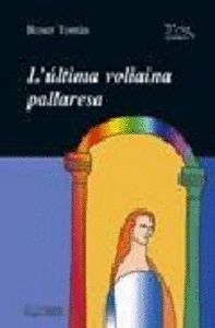 L'ULTIMA VOLIAINA PALLARESA