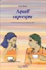 AQUELL CAPVESPRE