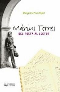 MARIUS TORRES. DEL POETA AL LECTOR