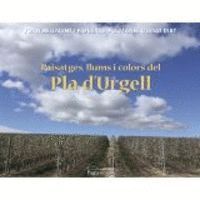 PAISATGES, LLUMS I COLORS DEL PLA D'URGELL