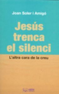 JESUS TRENCA EL SILENCI