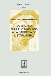 MITJANA NOBLESA CATALANA A LA DARRERIA A L'ETAPA FLORAL,LA