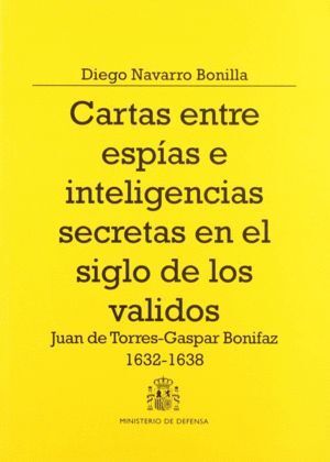CARTAS ENTRE ESPIAS E INTELIGENCIAS SECRETAS EN EL SIGLO DE