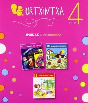 URTXINTXA 4 URTE - 3. HIRUHILABETEKO IPUINAK (9-11)