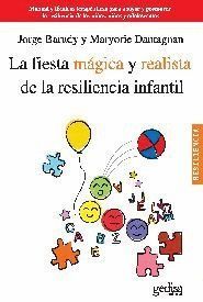 FIESTA MAGICA Y REALISTA DE LA RESILIENCIA INFANTIL,LA