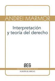 INTERPRETACION Y TEORIA DEL DERECHO