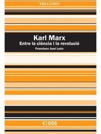 KARL MARX. ENTRE LA CIENCIA I LA REVOLUCIO (CATALAN)