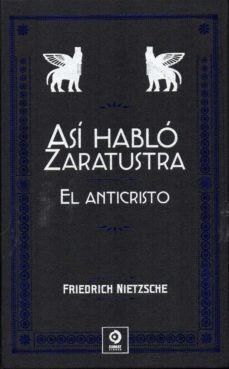 ASI HABLO ZARATUSTRA EL ANTICRISTO