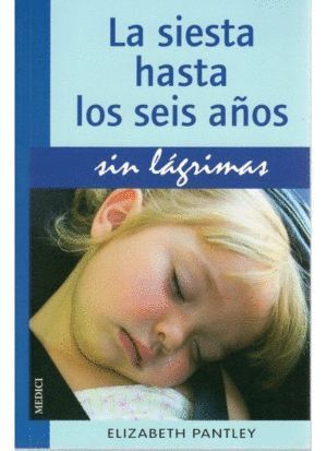 SIESTA HASTA LOS SEIS AÑOS SIN LAGRIMAS,LA