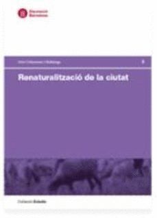 RENATURALITZACIO DE LA CIUTAT