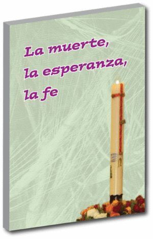 MUERTE, LA ESPERANZA, LA FE,LA