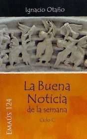 BUENA NOTICIA DE LA SEMANA - CICLO C,LA