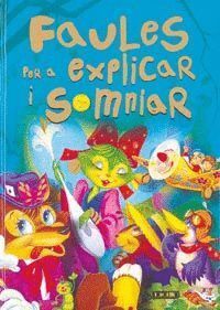 FAULES PER A EXPLICAR I SOMNIAR