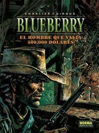 BLUEBERRY 08 EL HOMBRE QUE VALIA 500000 DOLARES