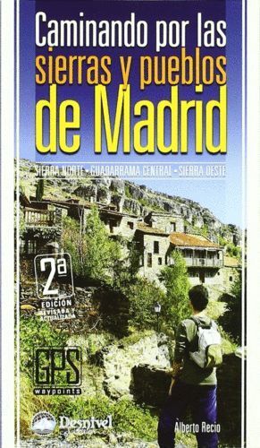 CAMINANDO POR LAS SIERRAS Y PUEBLOS DE MADRID