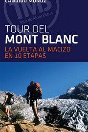 TOUR DEL MONTBLANC LA VUELTA AL MACIZO EN 10 ETAPAS 4 ED.