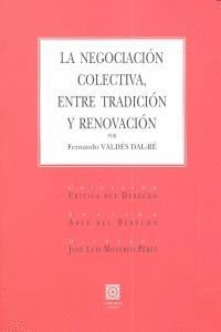 NEGOCIACION COLECTIVA ENTRE TRADICION Y REENOVACION