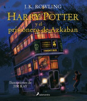 HARRY POTTER III EL PRISIONERO DE AZKABAN ILUSTRADO