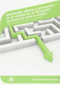 ORIENTACION LABORAL Y PROMOCION DE CALIDAD EN LA FORMACION