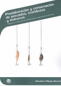 PREELABORACION Y CONSERVACION DE PESCADOS CRUSTACEOS Y MOLU