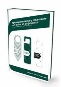 APROVISIONAMIENTO Y ORGANIZACION DEL OFFICE EN ALOJAMIENTOS