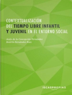 CONTEXTUALIZACION DEL TIEMPO LIBRE INFANTIL Y JUVENIL EN EL
