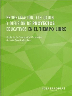 PROGRAMACION, EJECUCION Y DIFUSION DE PROYECTOS EDUCATIVOS E