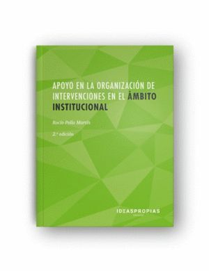 APOYO ORGANIZACION DE INTERVENCIONES AMBITO INSTIT. 2 ED.