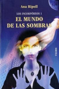 MUNDO DE LAS SOMBRAS LOS INCORPOREOS 1