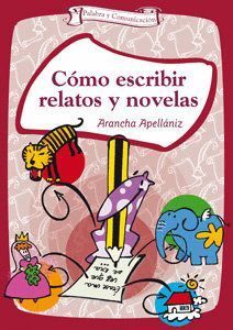 COMO ESCRIBIR RELATOS Y NOVELAS