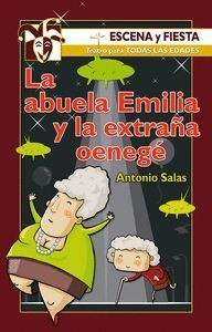 ABUELA EMILIA Y LA EXTRAÑA OENEGE
