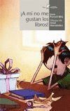 A MI NO ME GUSTAN LOS LIBROS