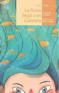 LLUVIA LLEGO CON GABRIELA