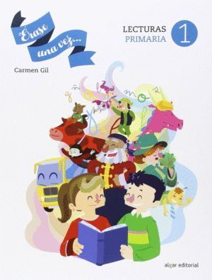 ERASE UNA VEZ 1 CUADERNO COMPRENSIÓN LECTORA PRIMARIA