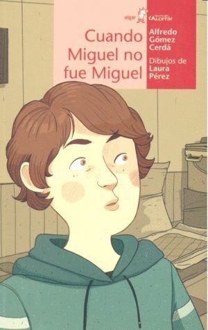 CUANDO MIGUEL NO FUE MIGUEL