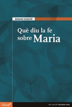 QUE DIU LA FE SOBRE MARIA