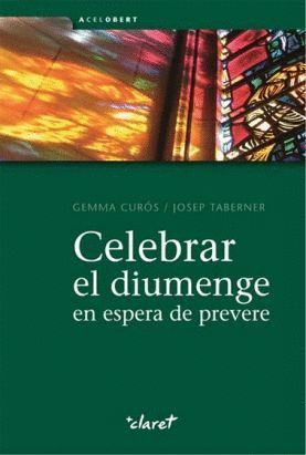 CELEBRAR EL DIUMENGE EN ESPERA DE PREVERE